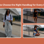 How to Choose the Right Handbag for Every Outfit