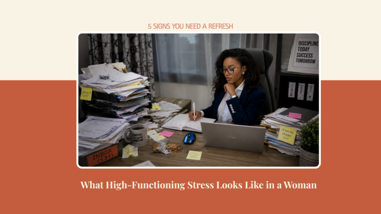 What “High-Functioning Stress” Looks Like in Women