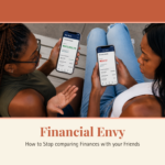 Financial Envy: How to Stop Comparing Finances with Friends