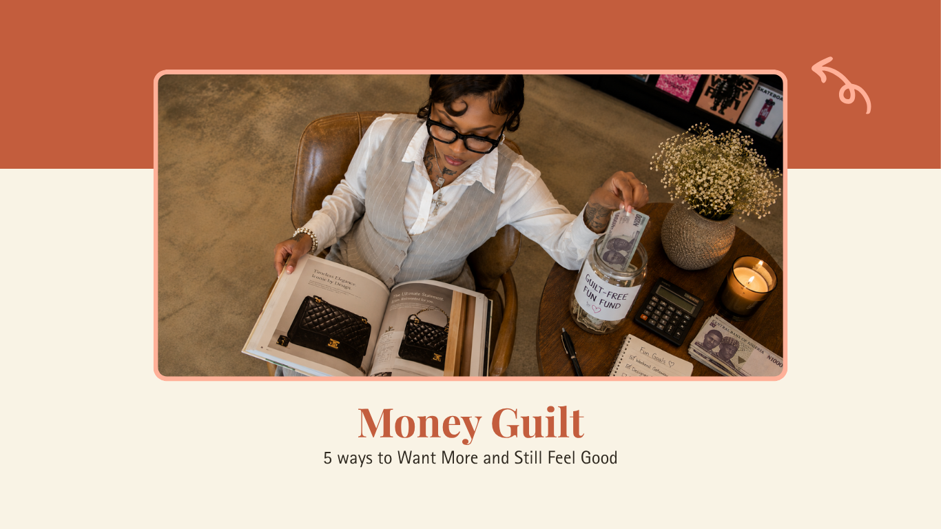 Money Guilt: 5 Ways to Want More and Still Feel Good