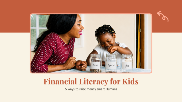 Financial Literacy for Kids: 5 Ways to Raise Money-Smart Humans