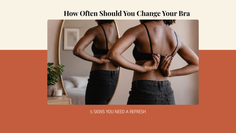 How Often Should You Replace Your Bras? 5 Signs You Need a Refresh
